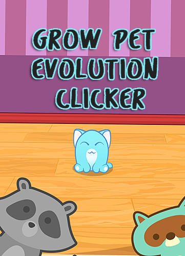 game pic for Grow pet evolution clicker